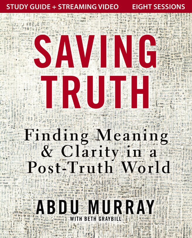 Front cover_Saving Truth Study Guide plus Streaming Video