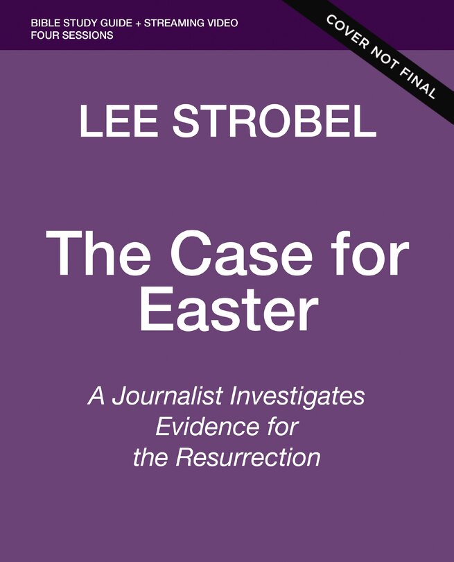 Front cover_The Case for Easter Bible Study Guide + Streaming Video, Updated Edition