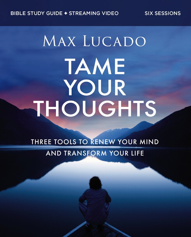Front cover_Tame Your Thoughts Bible Study Guide plus Streaming Video