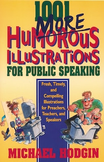 Front cover_1001 More Humorous Illustrations For Public Speaking