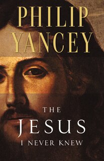 Front cover_The Jesus I Never Knew