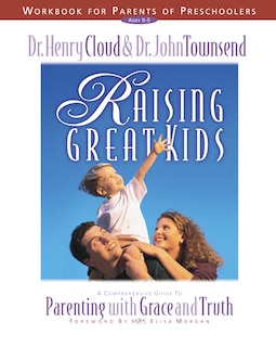 Couverture_Raising Great Kids Workbook For Parents Of Preschoolers