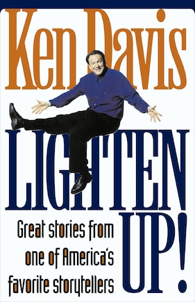 Lighten Up!: Great Stories From One Of America's Favorite Storytellers