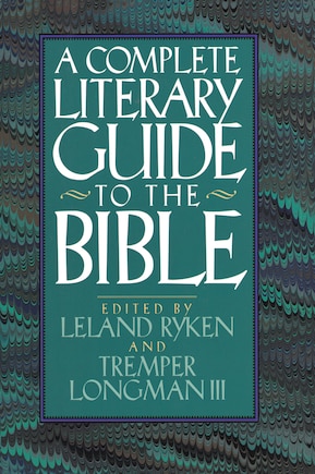 The Complete Literary Guide To The Bible