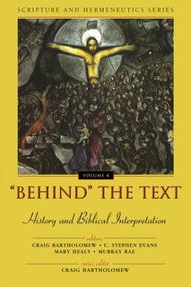 Front cover_'behind' The Text: History And Biblical Interpretation