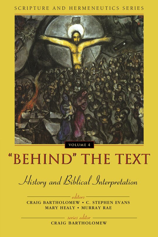 Front cover_'behind' The Text: History And Biblical Interpretation