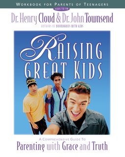 Front cover_Raising Great Kids Workbook For Parents Of Teenagers