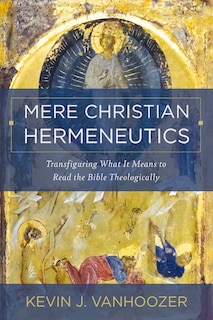 Front cover_Mere Christian Hermeneutics