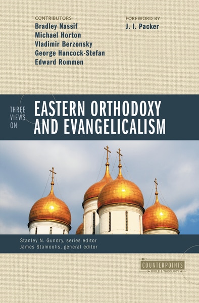 Front cover_Three Views On Eastern Orthodoxy And Evangelicalism