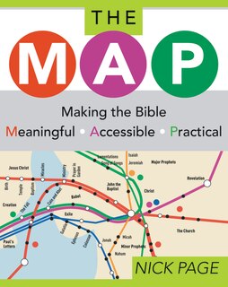 Front cover_The Map: Making The Bible Meaningful, Accessible, Practical