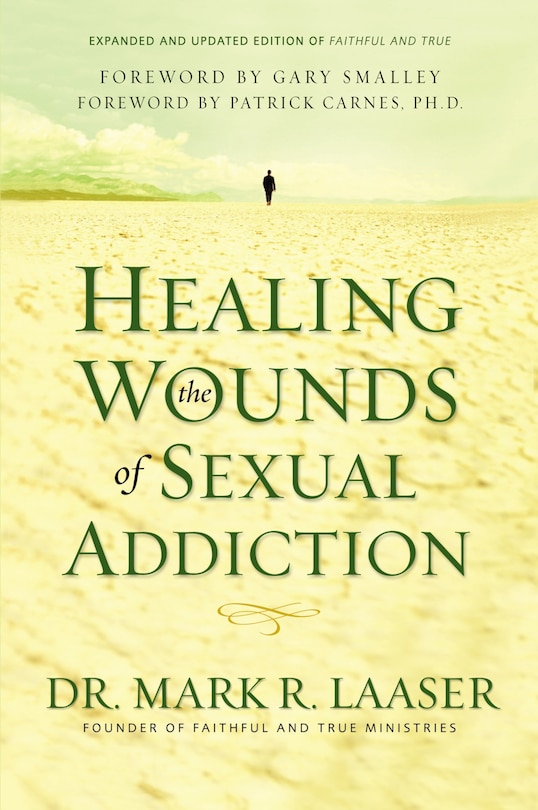 Front cover_Healing the Wounds of Sexual Addiction
