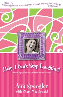 Front cover_Help, I Can't Stop Laughing!