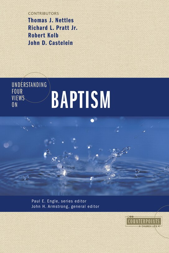 Understanding Four Views On Baptism