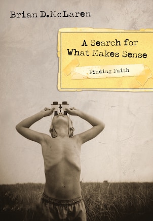 Finding Faith---a Search For What Makes Sense