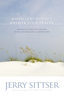 Front cover_When God Doesn't Answer Your Prayer