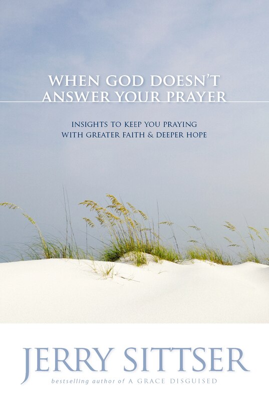 Front cover_When God Doesn't Answer Your Prayer
