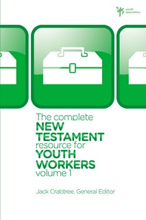 Couverture_The Complete New Testament Resource For Youth Workers, Volume 1