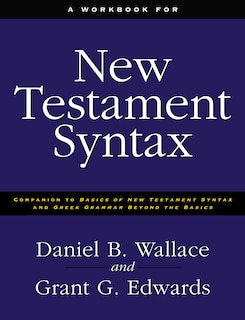 Front cover_A Workbook For New Testament Syntax