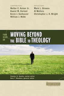 Front cover_Four Views On Moving Beyond The Bible To Theology