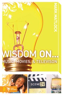 Front cover_Wisdom On … Music, Movies and Television