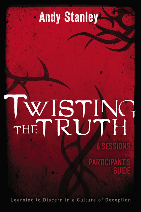 Front cover_Twisting the Truth Bible Study Participant's Guide