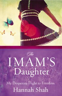 The Imam's Daughter: My Desperate Flight To Freedom image number 0