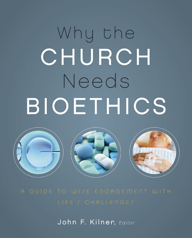 Front cover_Why the Church Needs Bioethics
