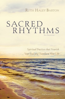 Front cover_Sacred Rhythms Bible Study Participant's Guide