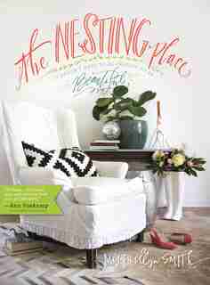 The Nesting Place: It Doesn't Have To Be Perfect To Be Beautiful by Myquillyn Smith