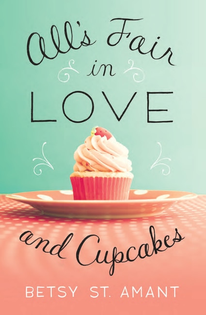 Front cover_All’s Fair in Love and Cupcakes