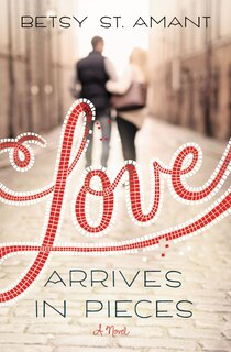Couverture_Love Arrives In Pieces