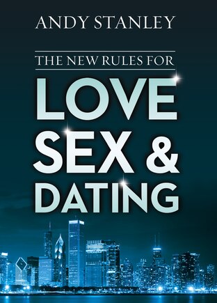 The New Rules For Love, Sex, And Dating