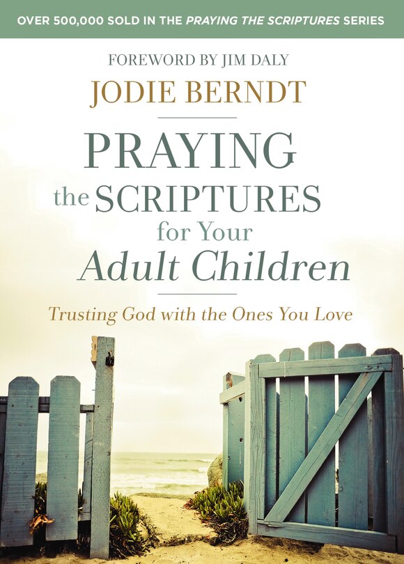 Front cover_Praying The Scriptures For Your Adult Children