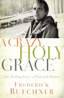 Front cover_A Crazy, Holy Grace