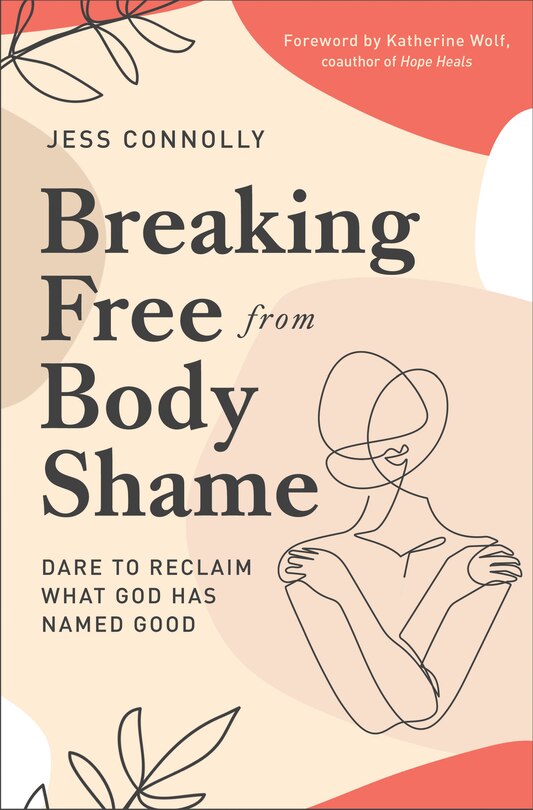 Front cover_Breaking Free From Body Shame