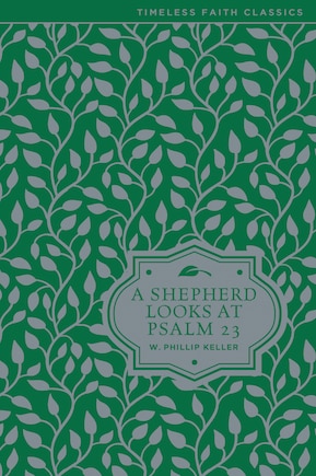 A Shepherd Looks At Psalm 23