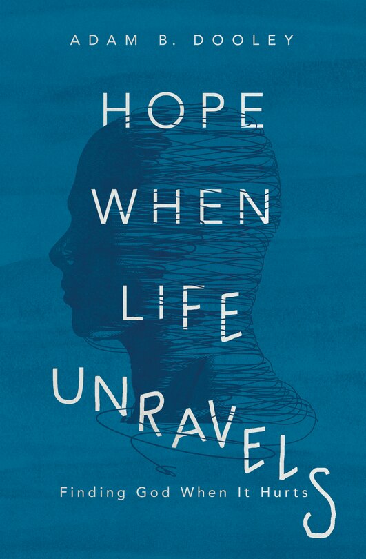 Front cover_Hope When Life Unravels