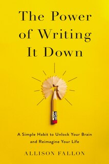 Front cover_The Power Of Writing It Down