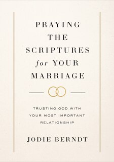 Couverture_Praying the Scriptures for Your Marriage