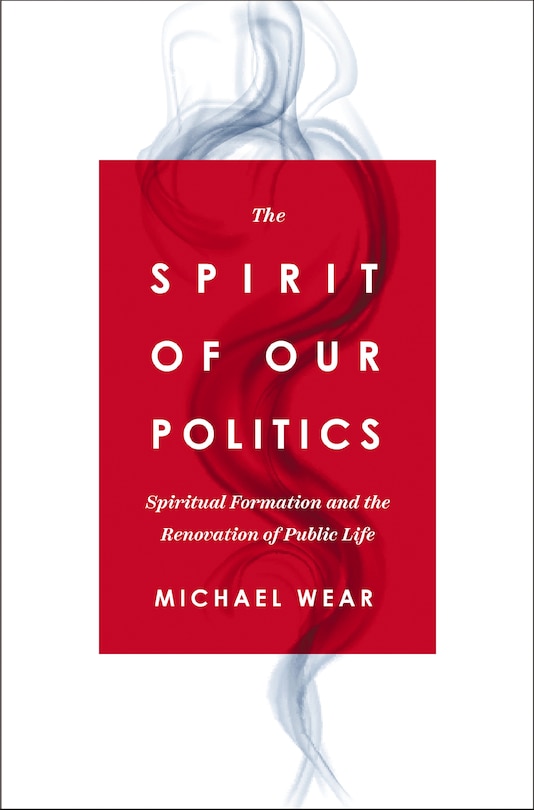 Front cover_The Spirit of Our Politics