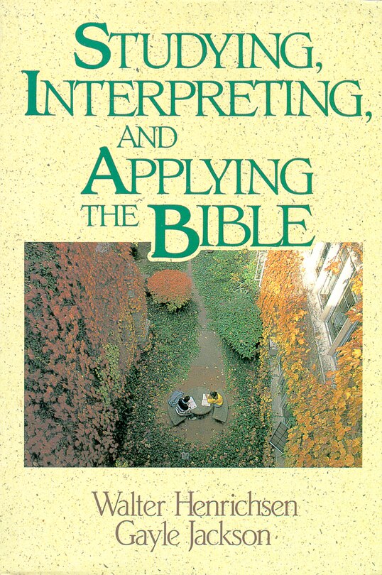 Front cover_Studying, Interpreting, And Applying The Bible