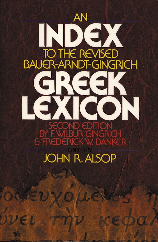 Front cover_An Index to the Revised Bauer-Arndt-Gingrich Greek Lexicon