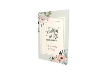 Front cover_Niv, Beautiful Word Bible Journal, 1-2 Timothy And   Titus, Paperback, Comfort Print