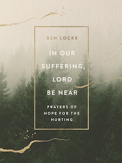 Front cover_In Our Suffering, Lord Be Near