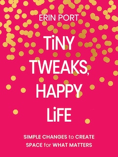 Front cover_Tiny Tweaks, Happy Life