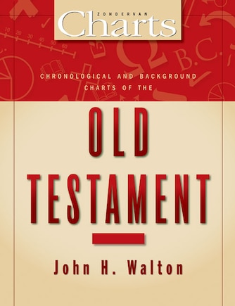 Chronological And Background Charts Of The Old Testament