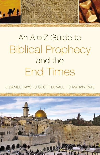Couverture_An A-to-z  Guide To Biblical Prophecy And The End Times