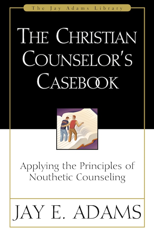 Front cover_The Christian Counselor's Casebook