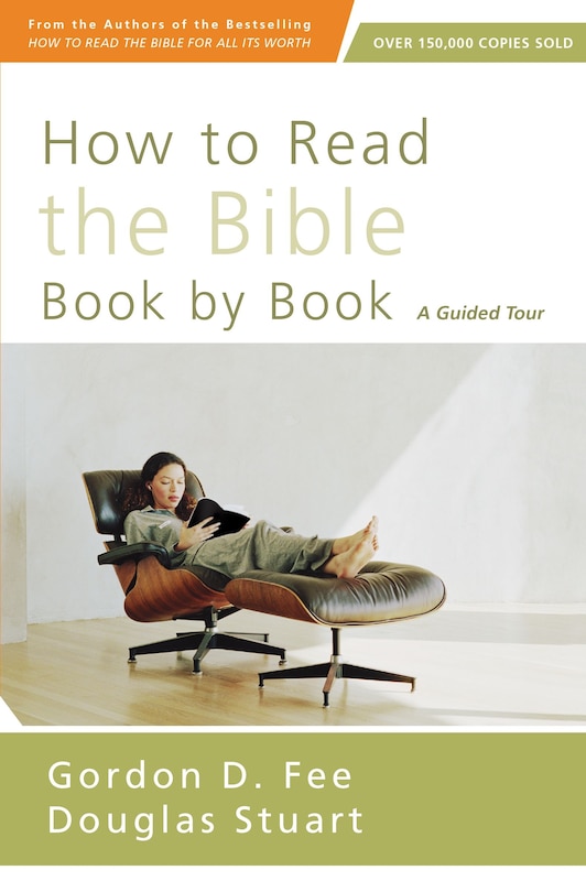 How To Read The Bible Book By Book: A Guided Tour