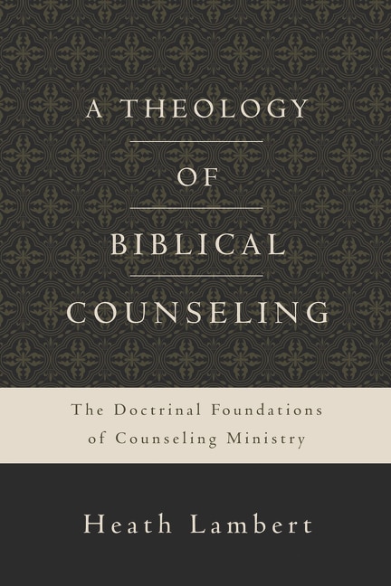 Front cover_A Theology Of Biblical Counseling